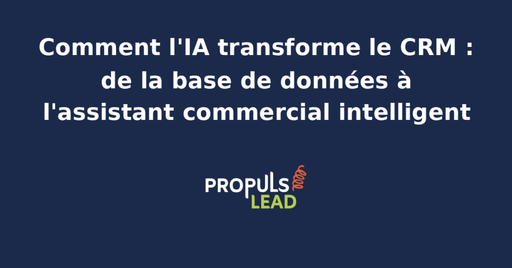 Interface CRM augmentée par IA affichant fiches contacts enrichies score prospects priorisés relances suggérées et résumés de conversations commerciales par compte