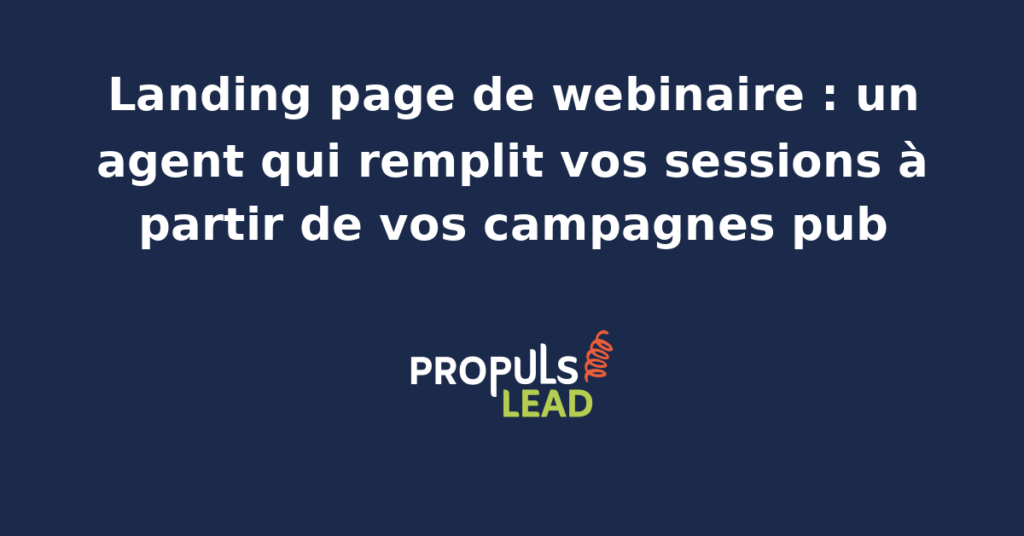 Tableau de bord d'un agent IA qui suit en temps réel les inscriptions à un webinaire B2B issues des campagnes Google Ads et Meta Ads, avec compteur de sièges restants et liste des leads à rappeler