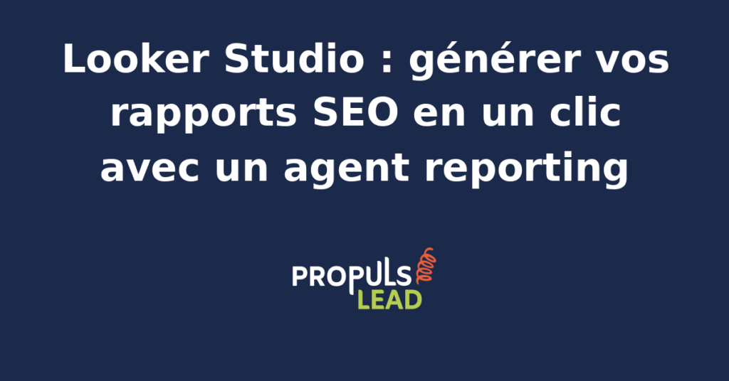 Tableau de bord Looker Studio agentifié affichant les métriques SEO mensuelles d'une PME avec annotations en langage naturel générées par un agent reporting qui interprète les évolutions