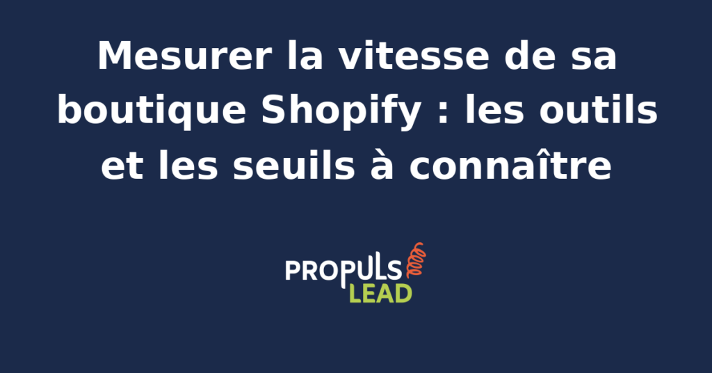 Capture d'écran d'un rapport PageSpeed Insights sur une fiche produit Shopify avec les scores LCP, FID et CLS encadrés en couleur et la note globale affichée en haut