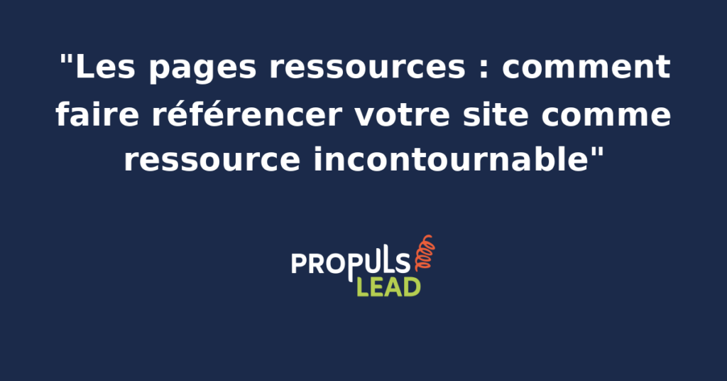 Capture d'une page ressources sectorielle listant des liens éditoriaux vers des sites de PME spécialisées avec mise en avant d'une entrée Propuls'Lead