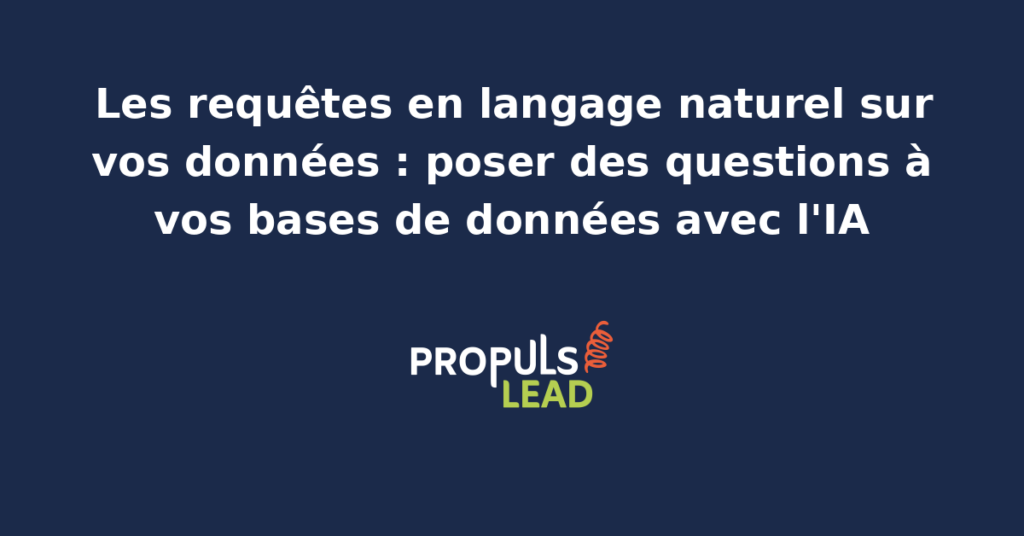 Marketeur PME tapant une question en français dans une interface IA text-to-SQL qui restitue la réponse chiffrée extraite de la base CRM en temps réel