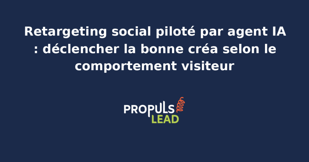 Tableau de bord d'un agent IA qui orchestre des audiences de retargeting Meta et LinkedIn en fonction des comportements visiteurs détectés sur le site d'une PME.