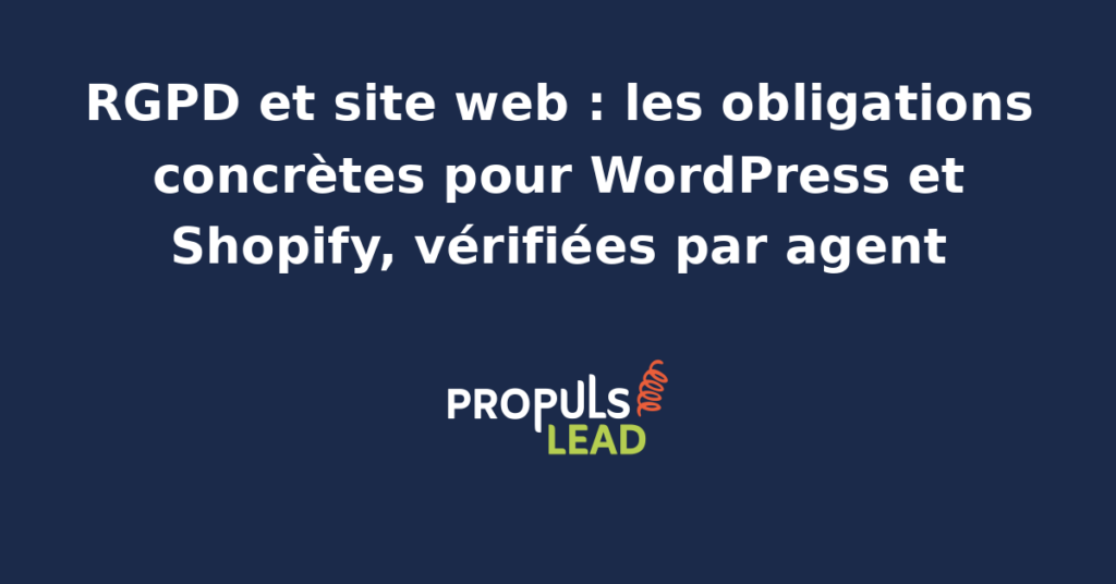 Schéma comparatif présentant côte à côte les obligations RGPD applicables à un site WordPress et à une boutique Shopify avec une colonne dédiée aux contrôles que peut effectuer un agent de vérification automatisée