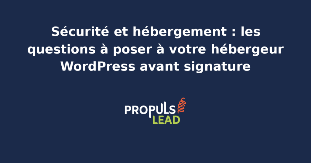 Schéma d'un hébergement WordPress sécurisé avec serveur datacenter sauvegardes chiffrement firewall et un panneau présentant les questions à poser à l'hébergeur avant signature