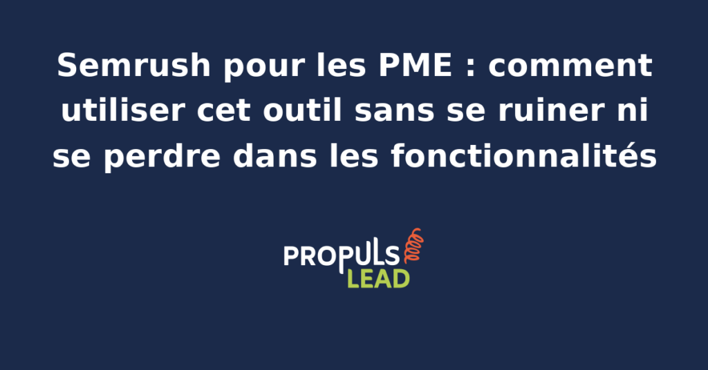 Interface utilisateur de Semrush affichant le rapport de positions organiques d'un site PME avec un graphique d'évolution mensuel et la liste des principaux mots-clés positionnés sur Google France