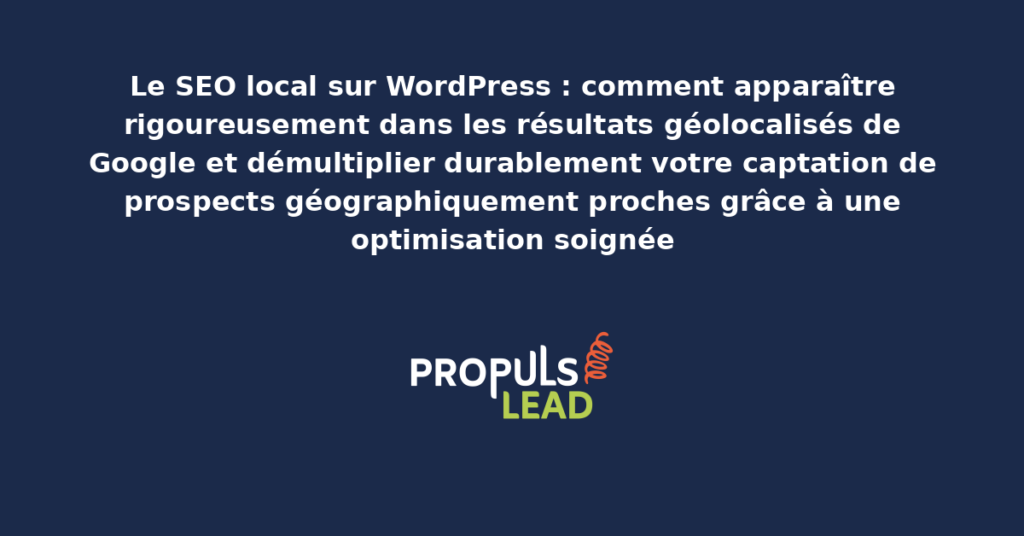 Page WordPress optimisée SEO local apparaissant dans les résultats géolocalisés Google avec pack local et fiches d'établissements proches pour les recherches commerciales locales