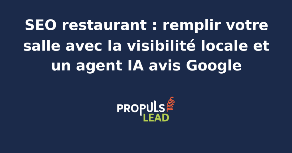 Vitrine d'un restaurant français en centre-ville avec menu manuscrit, fiche Google Business Profile affichée sur smartphone et tableau d'avis clients animé par un agent IA dédié