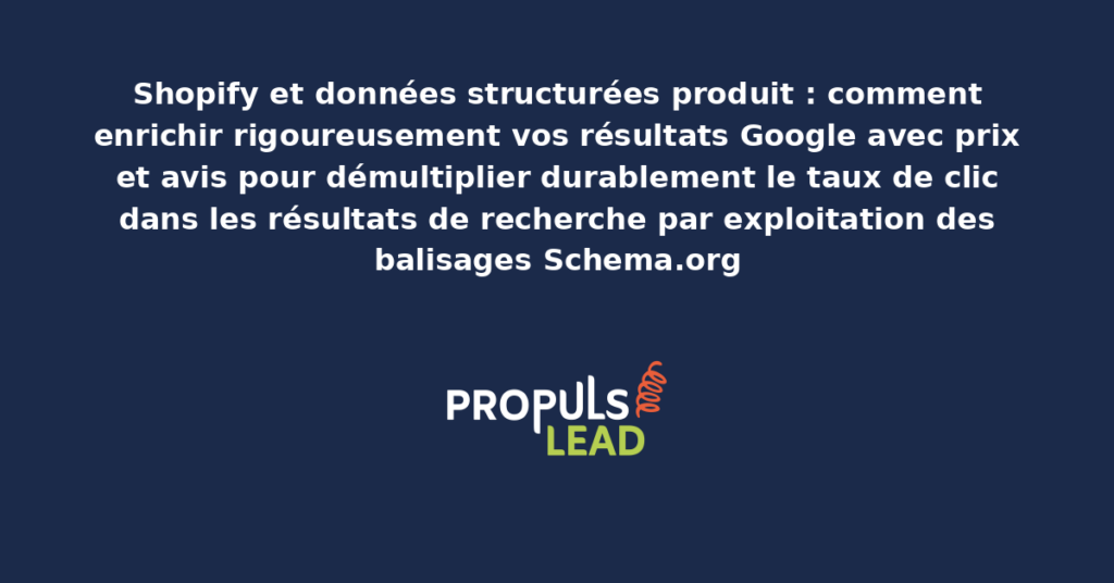 Schéma de données structurées Shopify produit présentant les balisages Schema.org natifs avec rendu rich snippets dans les résultats Google démultipliant le taux de clic et la conversion