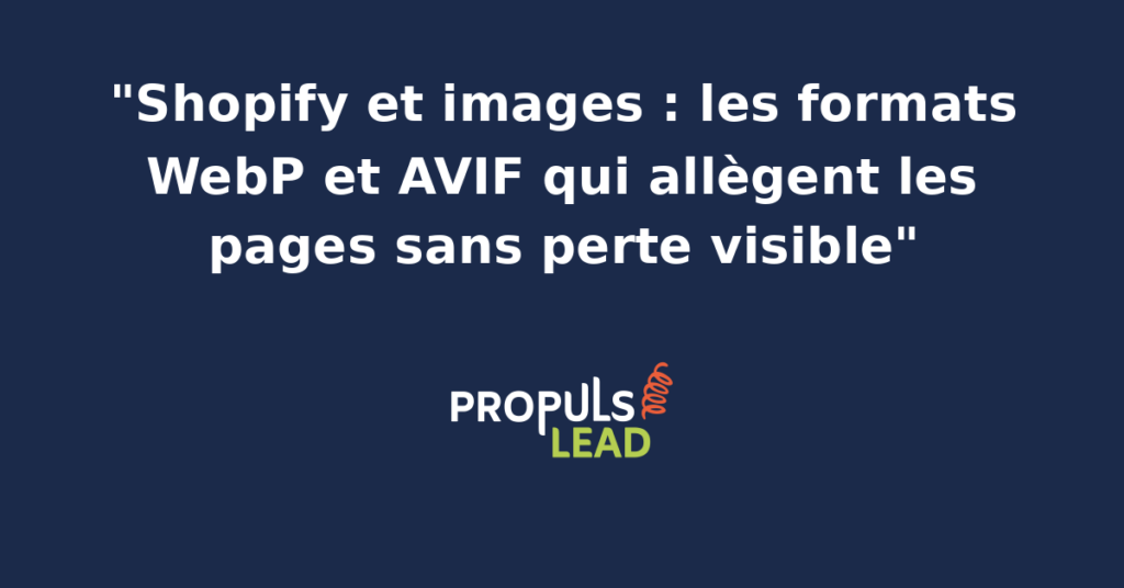 Comparaison des formats d'image WebP, AVIF et JPEG sur une boutique Shopify avec illustration du gain de poids et de la conservation de la qualité visuelle pour les photos produits