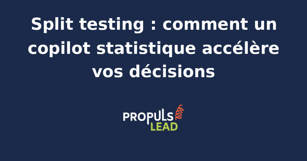 Schéma analytique présentant le cycle d'un split testing CRO accéléré par un copilot statistique qui restitue les recommandations de décision en langage naturel