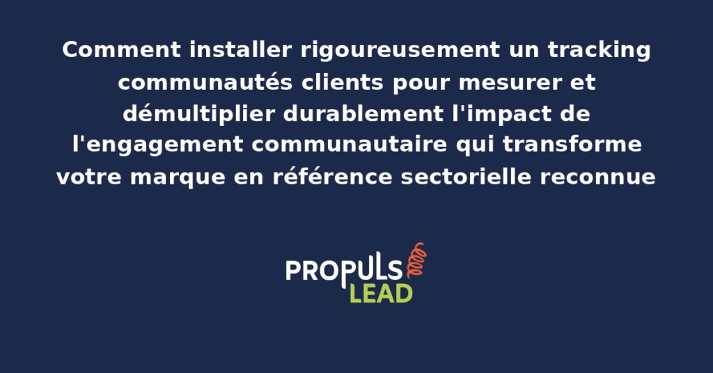 Tableau de bord de tracking communautés clients présentant les indicateurs d'engagement et de contribution mesurés par membre actif pour démultiplier la performance commerciale produite par l'animation communautaire structurée