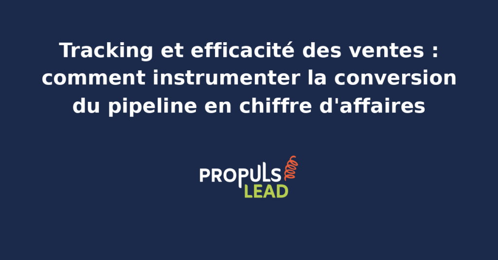 Schéma de funnel commercial illustrant les étapes du cycle de vente, les taux de transformation entre statuts et les leviers d'efficacité instrumentés à chaque palier du parcours
