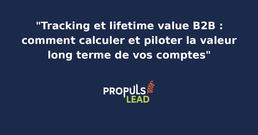 Schéma de tracking lifetime value B2B montrant la décomposition du calcul LTV par cohorte, l'évolution dans le temps et les leviers d'expansion par compte stratégique