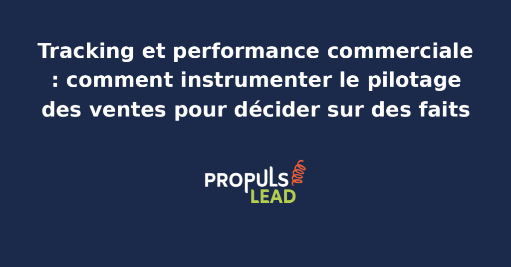 Dashboard de performance commerciale affichant pipeline, taux de transformation par étape, vélocité et contribution de chaque commercial, alimenté par un tracking unifié des activités