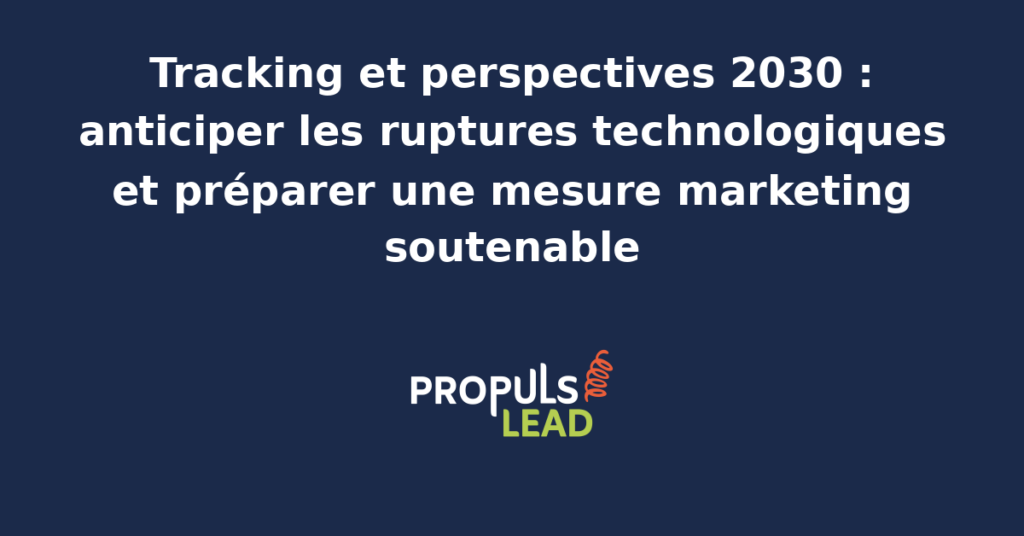 Frise chronologique du tracking marketing à horizon 2030 illustrant les bascules réglementaires, les évolutions de plateformes, les arrivées de l'IA dans la mesure et les chantiers d'instrumentation à anticiper