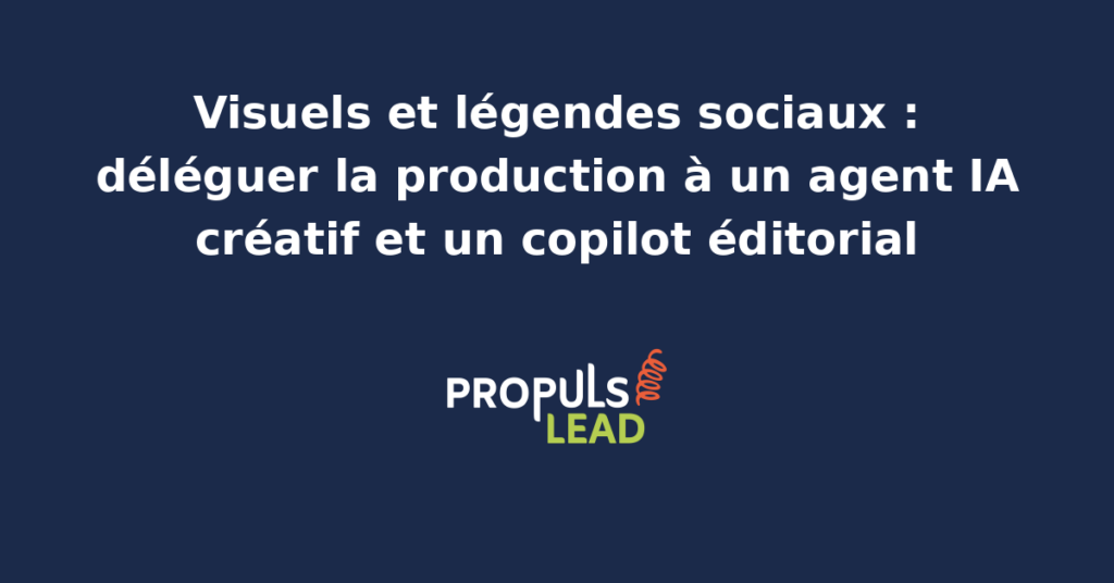 Atelier de production de visuels et légendes sociaux piloté par un agent IA créatif et un copilot éditorial pour une PME, du brief au calendrier de publication multi-plateformes.