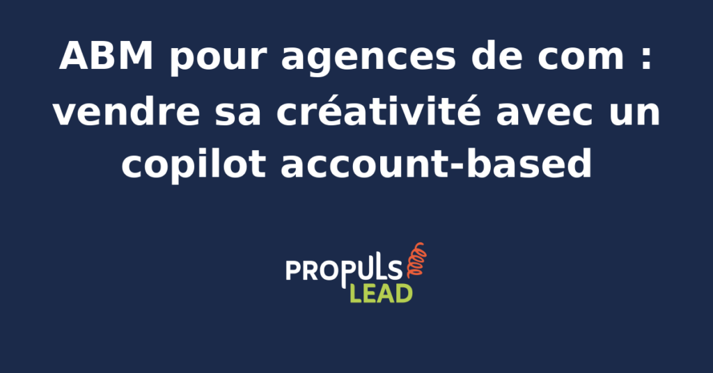 Équipe d'une agence de communication utilisant un copilot IA pour une stratégie ABM ciblée sur des comptes stratégiques.