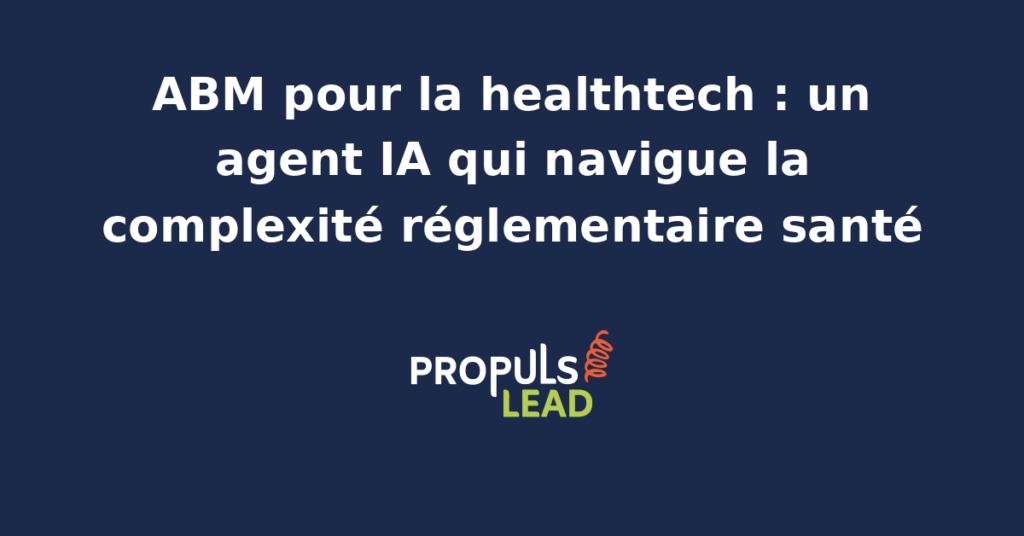 Tableau de bord healthtech avec dossier patient sécurisé et schéma ABM montrant un agent IA qui navigue la complexité réglementaire santé pour le ciblage