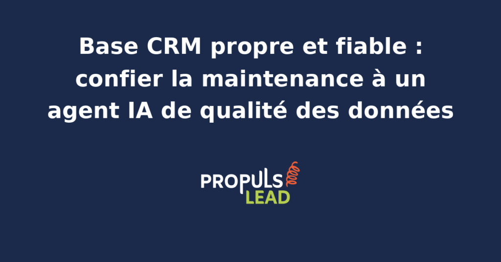 Interface de qualité des données CRM avec doublons détectés, champs incomplets signalés et agent IA de maintenance qui nettoie la base en continu