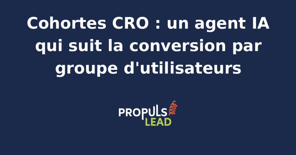 Interface d'analyse de cohortes CRO avec suivi des conversions par groupe d'utilisateurs via un agent IA.