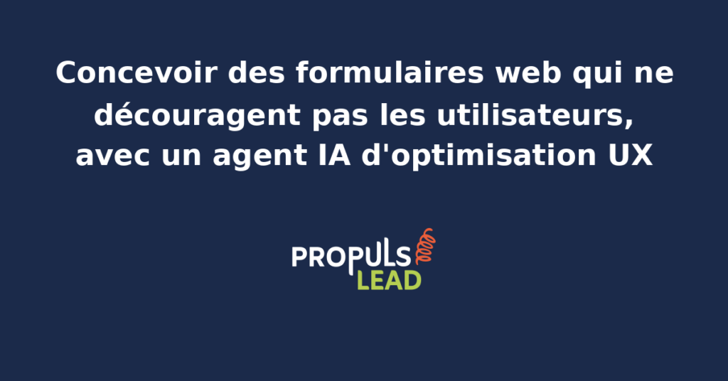 Comparaison entre un formulaire web long et confus à gauche et un formulaire optimisé court et progressif à droite, avec un agent IA d'optimisation UX qui surligne les champs sources de friction et propose des reformulations testées
