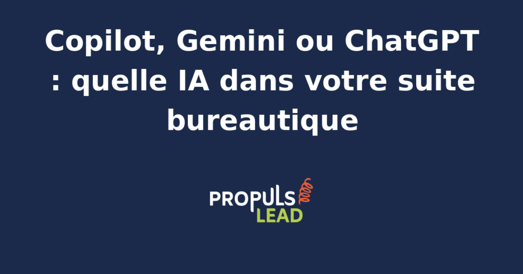Comparaison des assistants IA bureautiques Copilot, Gemini et ChatGPT pour les professionnels du marketing et des ventes.