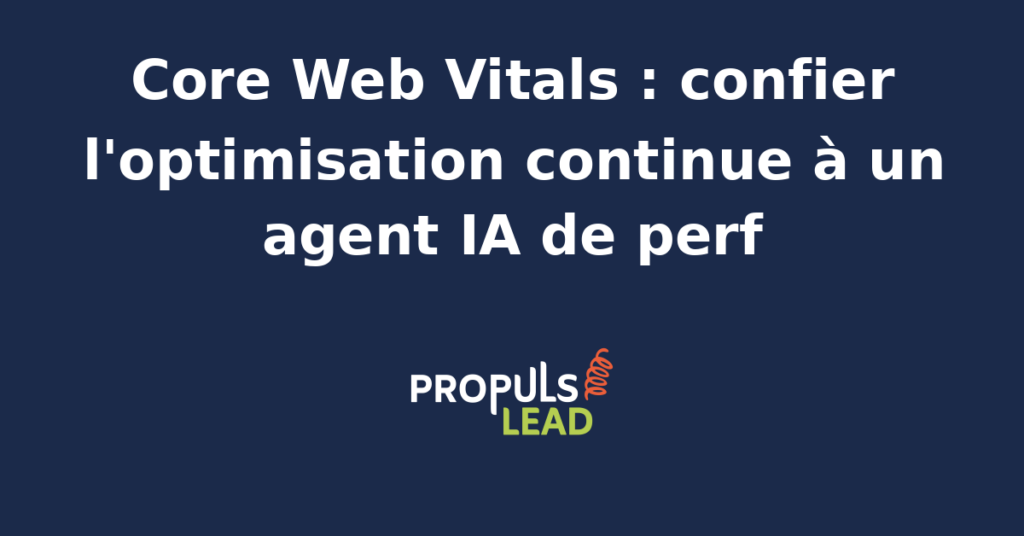 Tableau de bord d'un agent IA de performance web suivant les Core Web Vitals page par page avec priorisation des correctifs et historique des dérives