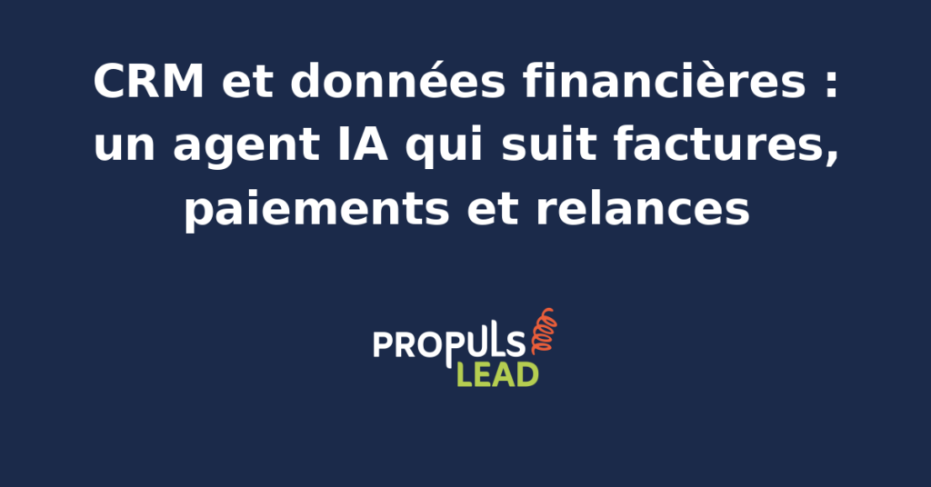 Interface CRM affichant un tableau de bord financier automatisé par un agent IA pour le suivi des factures et relances clients.
