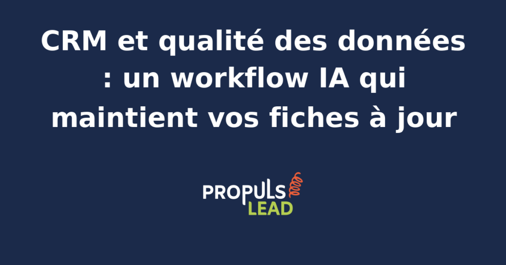 Interface CRM avec workflow IA de nettoyage et mise à jour des données clients en temps réel