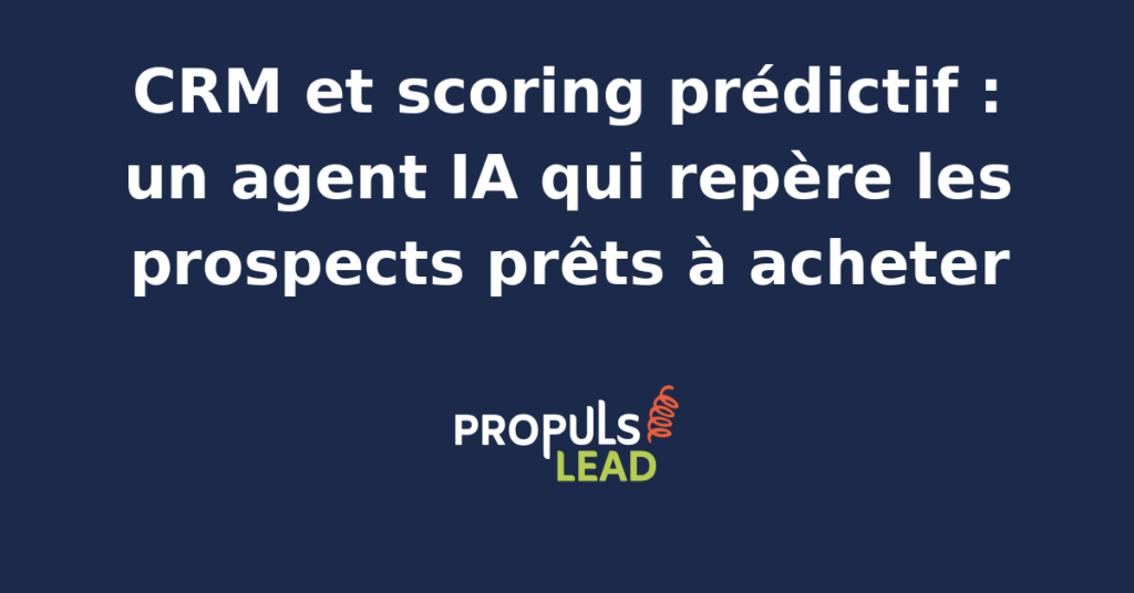 Interface CRM montrant un tableau de bord de scoring prédictif alimenté par un agent IA, avec des indicateurs de maturité des prospects et des alertes de conversion imminente.