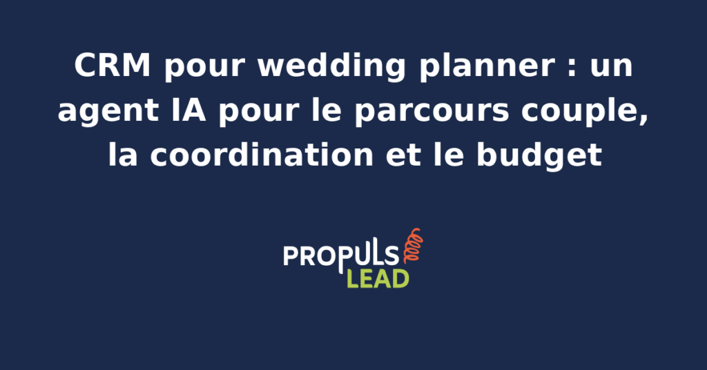 Tableau de bord CRM d'une wedding planner avec fiche couple, rétroplanning de mariage, suivi budget par poste, liste des prestataires confirmés et agent IA de coordination