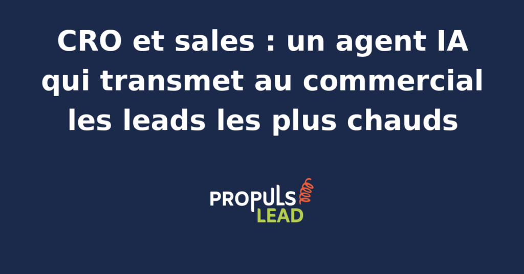 Interface agent IA analysant des leads commerciaux pour transmettre les plus qualifiés aux équipes sales.