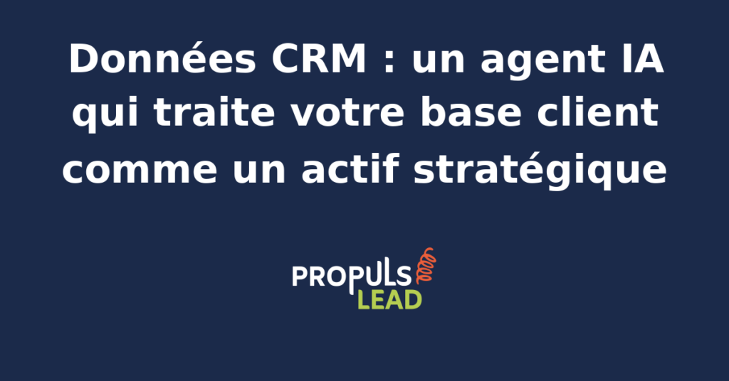 Interface d'un agent IA analysant des données CRM pour en faire un actif stratégique