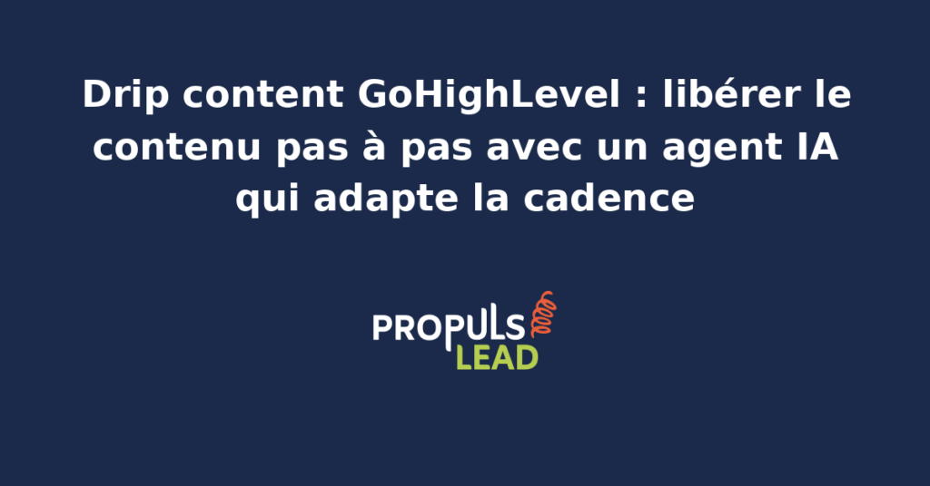 Schéma du drip content GoHighLevel avec libération échelonnée des leçons et agent IA qui adapte la cadence d'apprentissage selon le profil et la progression de l'élève.
