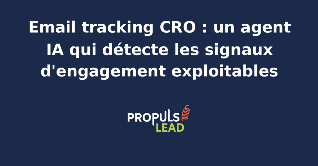 Interface d'analyse d'email tracking avec détection des signaux d'engagement par un agent IA pour optimiser le CRO.