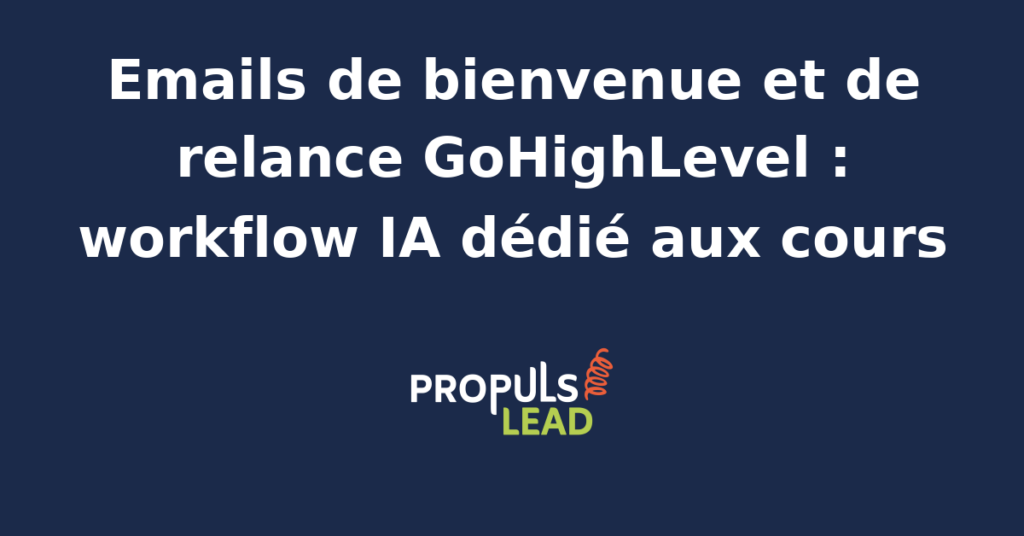 Interface GoHighLevel montrant un workflow automatisé d'emails de bienvenue et relances pour un cours en ligne.