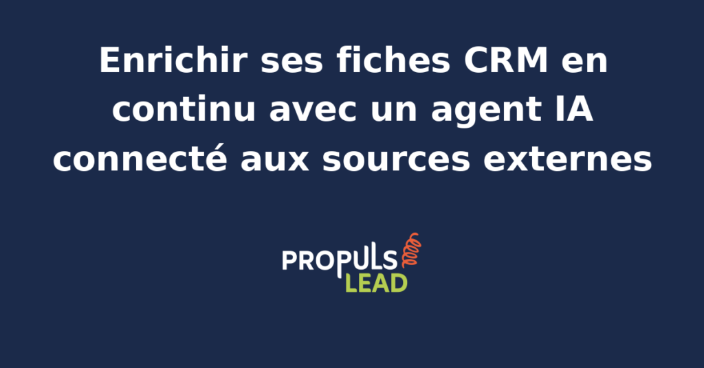 Interface d'un agent IA enrichissant automatiquement une fiche CRM avec des données externes.