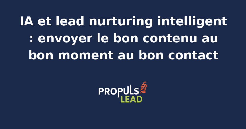 Schéma d'un parcours de lead nurturing piloté par agents IA qui sélectionnent contenu canal et moment d'envoi selon le profil et le comportement de chaque contact