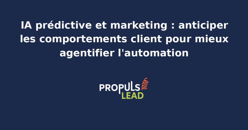 Schéma d'un dispositif d'IA prédictive en PME qui anticipe achats, churn et engagement client pour alimenter des agents IA d'automation marketing supervisés.