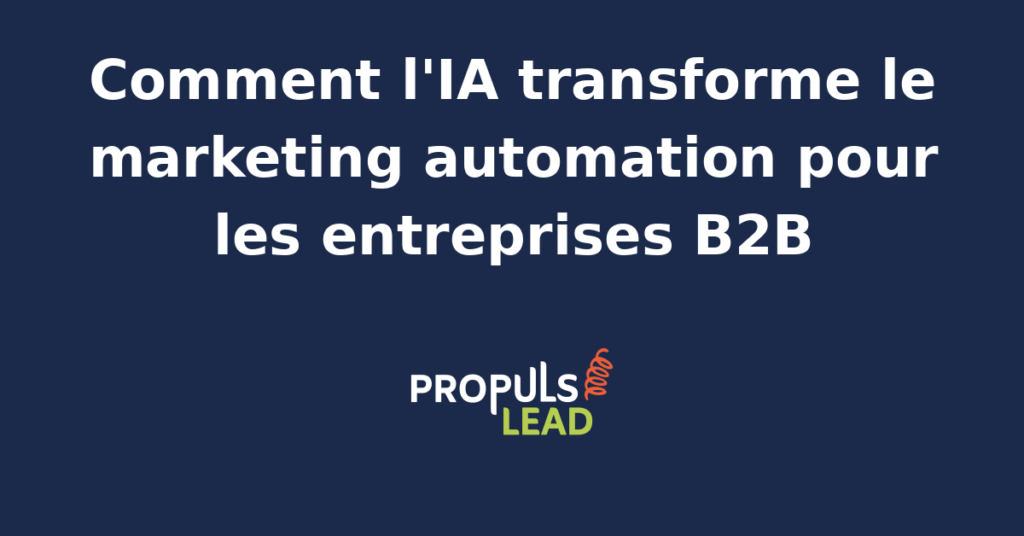 Schéma d'une chaîne marketing automation B2B pilotée par des agents IA qui décident en temps réel des actions à déclencher selon le contexte du lead