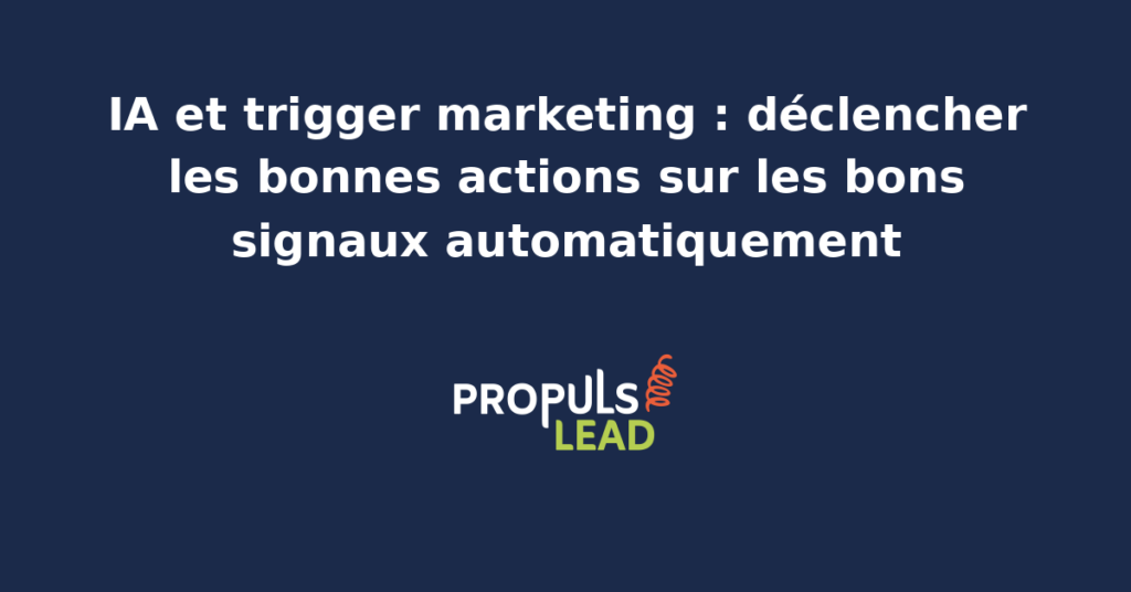 Schéma d'un système de trigger marketing piloté par agents IA qui détecte les signaux comportementaux et déclenche en temps réel la bonne action sur le bon canal