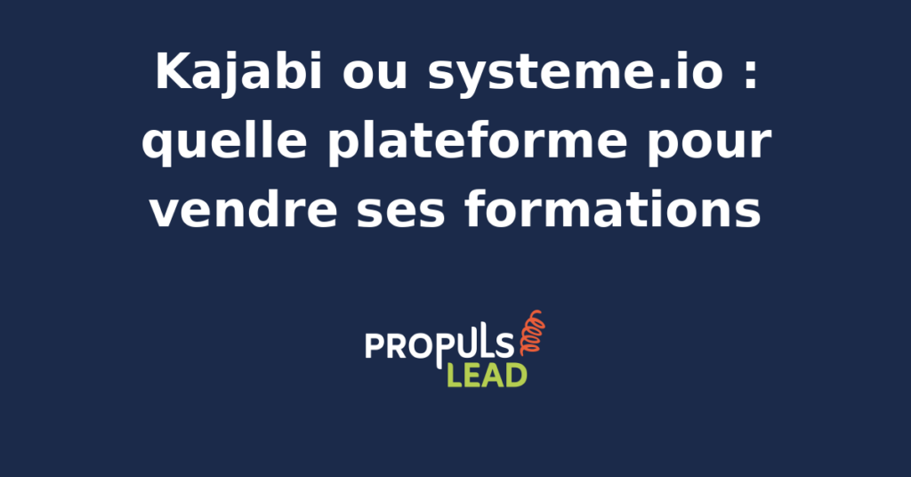 Interface comparative entre Kajabi et Systeme.io pour la vente de formations en ligne