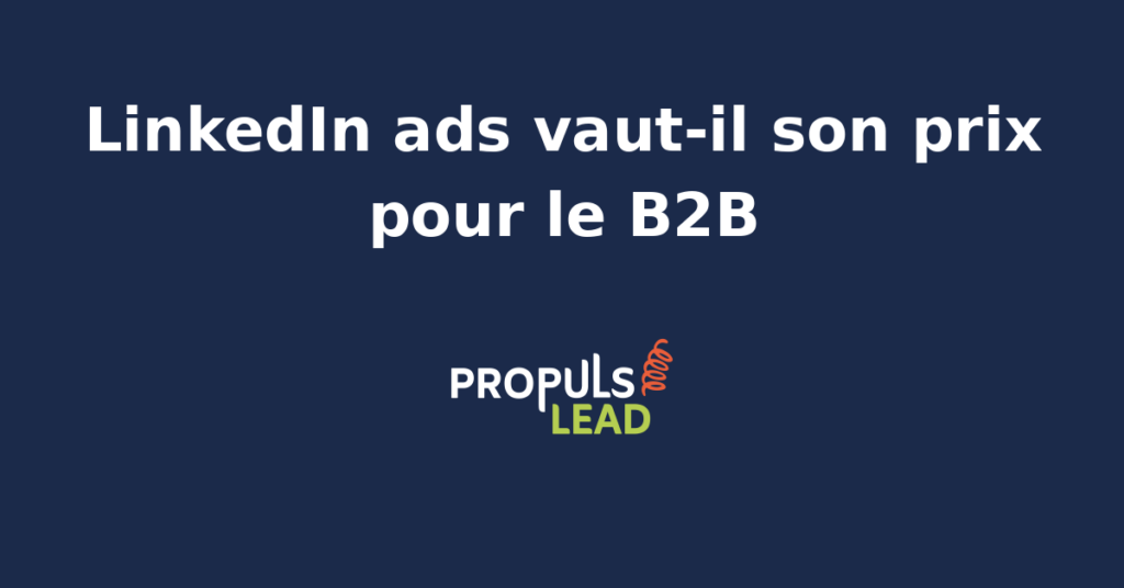 Interface LinkedIn Ads avec tableau de bord de campagne B2B affichant coûts par lead et taux de conversion.
