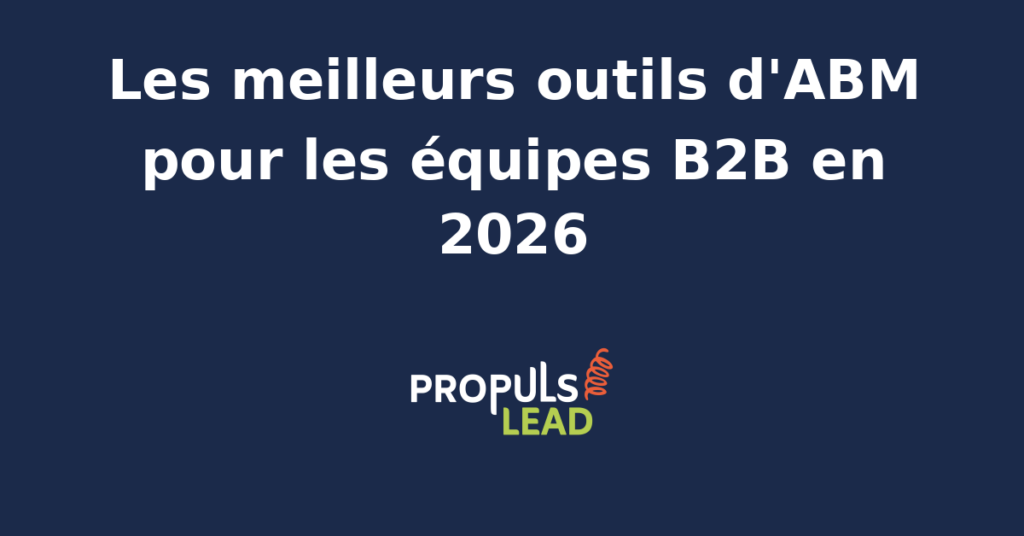 Équipe marketing B2B analysant des données sur des outils d'ABM en 2026 pour cibler des comptes stratégiques.