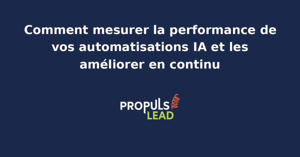 Dashboard de mesure des performances des automatisations IA avec agent IA superviseur qui détecte les dérives et propose des ajustements de prompts