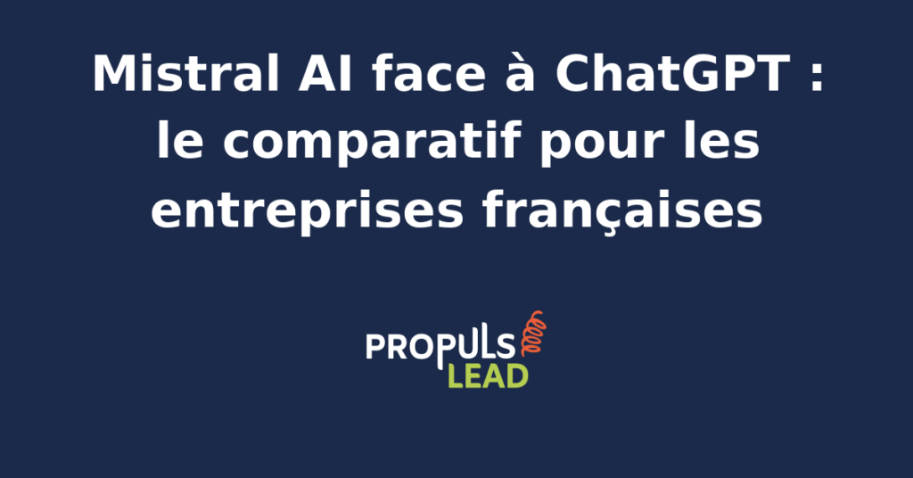 Comparaison Mistral AI et ChatGPT pour les entreprises françaises avec données techniques et coûts