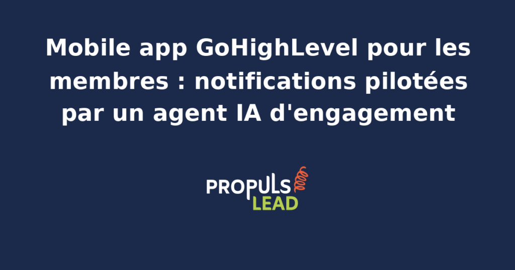 Interface mobile GoHighLevel affichant des notifications d'engagement personnalisées pour les membres d'un cours en ligne.