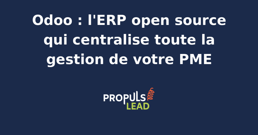 Odoo ERP open source modulaire pour la gestion des TPE-PME