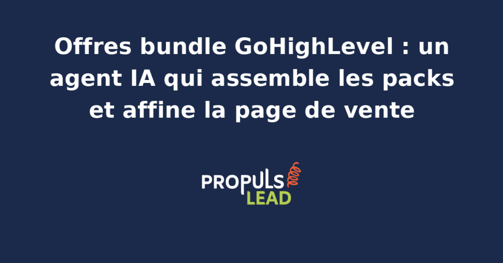 Page de vente d'une offre bundle de cours GoHighLevel présentant un pack de formations groupées, son prix barré et ses arguments, assemblée et ajustée par un agent IA dédié.